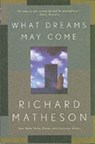 What Dreams May Come - Richard Matheson - 9780765308702