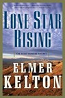 Lone Star Rising - Elmer Kelton - 9780765312303