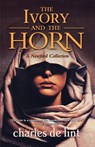The Ivory and the Horn - Charles de Lint - 9780765316790