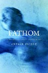 Fathom - Cherie Priest - 9780765321220
