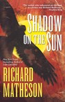Shadow on the Sun - Richard Matheson - 9780765325839