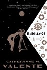 Radiance - Catherynne M. Valente - 9780765335302