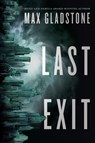Last Exit - Max Gladstone - 9780765335739