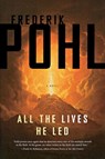 All the Lives He Led - Frederik Pohl - 9780765336675