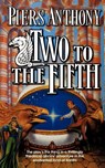 Two to the Fifth - Piers Anthony - 9780765336996