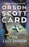 The Last Shadow - Orson Scott Card - 9780765344144