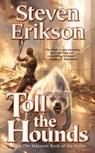 Toll the Hounds - Steven Erikson - 9780765348852