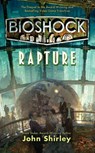 Bioshock: Rapture - John Shirley - 9780765367358