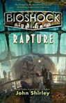 Bioshock: Rapture - John Shirley - 9780765367358
