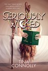 Connolly, T: Seriously Wicked - CONNOLLY,  Tina - 9780765375179
