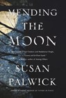 MENDING THE MOON - Susan Palwick - 9780765375872