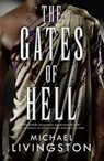 The Gates of Hell - LIVINGSTON,  Michael - 9780765380333