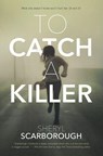To Catch a Killer - Sheryl Scarborough - 9780765381927