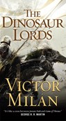 The Dinosaur Lords - Victor Milan - 9780765382115