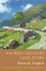 An Irish Country Love Story - Patrick Taylor - 9780765382733