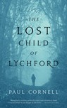 The Lost Child of Lychford - Paul Cornell - 9780765389770