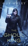 The Ghoul King - Guy Haley - 9780765390257