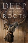 Deep Roots - Ruthanna Emrys - 9780765390929