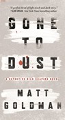 Gone to Dust - Matt Goldman - 9780765391292