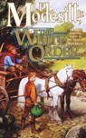 White Order - L E Modesitt - 9780765392237