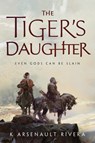 The Tiger's Daughter - K Arsenault Rivera - 9780765392534