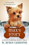 Max's Story - W. Bruce Cameron - 9780765395016
