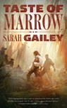 Taste of Marrow - Sarah Gailey - 9780765395252