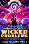 Wicked Problems - Max Gladstone - 9780765395931