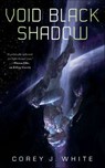 Void Black Shadow - Corey J. White - 9780765396921
