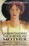 Understanding the Borderline Mother - Christine Ann Lawson - 9780765703316