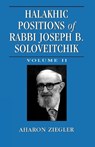 Halakhic Positions of Rabbi Joseph B. Soloveitchik - Aharon Ziegler - 9780765761781