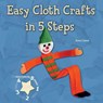 Easy Cloth Crafts in 5 Steps - LLIMOS PLOMER,  Anna - 9780766030848
