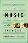 The Mastery of Music - Barry Green - 9780767911573