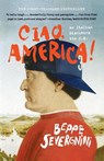 Ciao, America! - Beppe Severgnini - 9780767912365