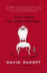 Don't Get Too Comfortable - David Rakoff - 9780767916035