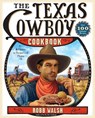 The Texas Cowboy Cookbook: A History in Recipes and Photos - Robb Walsh - 9780767921497