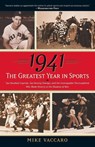 1941--The Greatest Year In Sports - Mike Vaccaro - 9780767924160