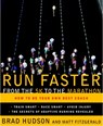 Run Faster from the 5K to the Marathon - Brad Hudson ; Matt Fitzgerald - 9780767928229