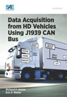Data Acquisition from HD Vehicles Using J1939 CAN Bus - Eric Walter ; Richard Walter - 9780768081725