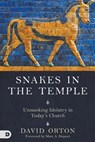 Snakes in the Temple - ORTON,  David - 9780768408003