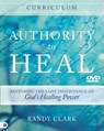 Authority to Heal Curriculum - CLARK,  Randy - 9780768408782