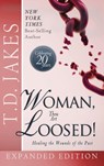 Woman Thou Art Loosed! Exp Ed - T D Jakes - 9780768413120