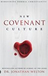 New Covenant Culture - Jonathan Welton - 9780768416589