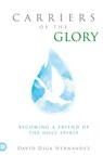 Carriers of the Glory - David Diga Hernandez - 9780768418873