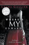 Where's My Edward? - Laura Gallier - 9780768438062