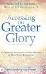 Accessing the Greater Glory - Larry Sparks ; Ana Werner - 9780768452969