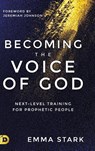Becoming the Voice of God - Emma Stark - 9780768462630
