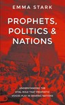 Prophets, Politics, and Nations - Emma Stark - 9780768477566