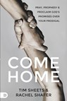 Come Home - Tim Sheets ; Rachel Shafer - 9780768477597