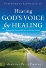 Hearing God's Voice for Healing - Mark Virkler ; Patti Virkler - 9780768480474